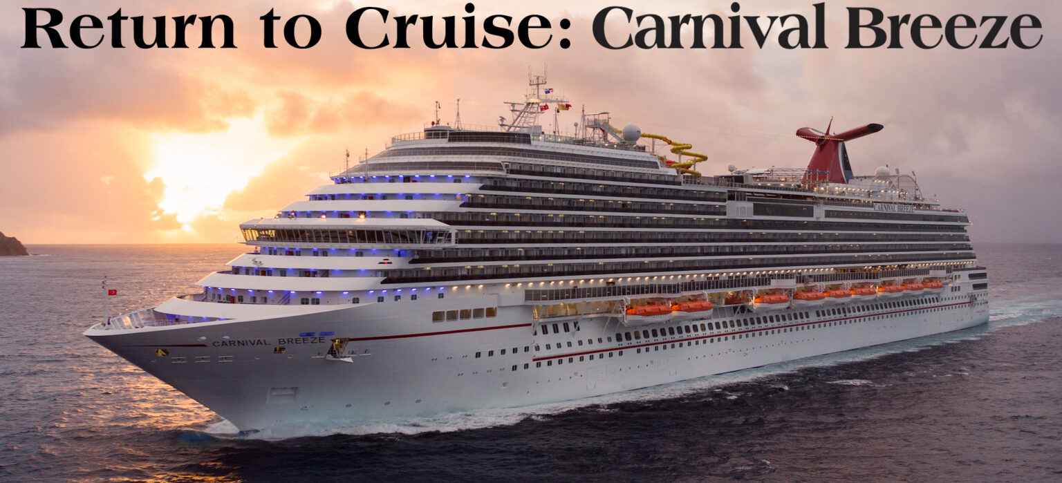 Return to Cruise: Carnival Breeze – An Introduction – Premier Custom ...